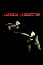 Nonton film Jakarta Undercover (2007) idlix , lk21, dutafilm, dunia21