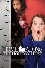 Nonton film Home Alone: The Holiday Heist (2012) idlix , lk21, dutafilm, dunia21