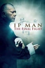 Nonton film Ip Man: The Final Fight (2013) idlix , lk21, dutafilm, dunia21