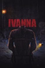 Nonton film Ivanna (2022) idlix , lk21, dutafilm, dunia21