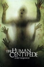 Nonton film The Human Centipede (First Sequence) (2009) idlix , lk21, dutafilm, dunia21