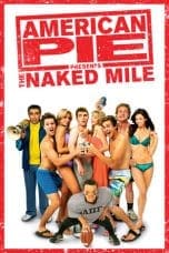 Nonton film American Pie Presents: The Naked Mile (2006) idlix , lk21, dutafilm, dunia21