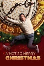 Nonton film A Not So Merry Christmas (2022) idlix , lk21, dutafilm, dunia21