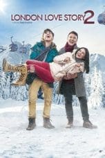 Nonton film London Love Story 2 (2017) idlix , lk21, dutafilm, dunia21