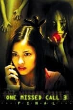 Nonton film One Missed Call 3: Final (2006) idlix , lk21, dutafilm, dunia21