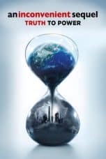 Nonton film An Inconvenient Sequel: Truth to Power (2017) idlix , lk21, dutafilm, dunia21