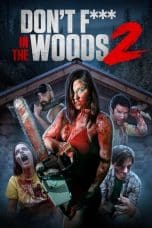 Nonton film Don’t Fuck in the Woods 2 (2022) idlix , lk21, dutafilm, dunia21