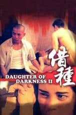 Nonton film Daughter of Darkness 2 (1994) idlix , lk21, dutafilm, dunia21