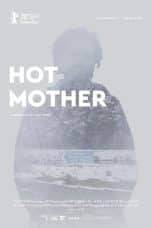 Nonton film Hot Mother (2020) idlix , lk21, dutafilm, dunia21