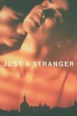 Nonton film Just a Stranger (2019) idlix , lk21, dutafilm, dunia21