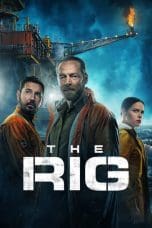 Nonton film The Rig (2023) idlix , lk21, dutafilm, dunia21