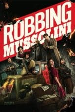 Nonton film Robbing Mussolini (2022) idlix , lk21, dutafilm, dunia21