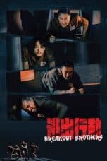 Nonton film Breakout Brothers 1 (2020) idlix , lk21, dutafilm, dunia21