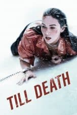 Nonton film Till Death (2021) idlix , lk21, dutafilm, dunia21