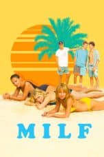 Nonton film MILF (2018) idlix , lk21, dutafilm, dunia21