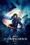 Nonton film Guardians (2017) idlix , lk21, dutafilm, dunia21