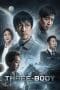 Nonton film Three-Body (2023) idlix , lk21, dutafilm, dunia21