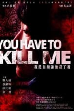 Nonton film You Have To Kill Me (2021) idlix , lk21, dutafilm, dunia21