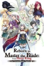 Nonton film Eiyuuou, Bu wo Kiwameru Tame Tenseisu- Soshite, Sekai Saikyou no Minarai Kishi (Reborn to Master the Blade: From Hero-King to Extraordinary Squire)(2023) idlix , lk21, dutafilm, dunia21