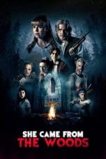 Nonton film She Came From The Woods (2023) idlix , lk21, dutafilm, dunia21