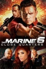 Nonton film The Marine 6: Close Quarters (2018) idlix , lk21, dutafilm, dunia21