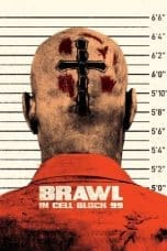 Nonton film Brawl in Cell Block 99 (2017) idlix , lk21, dutafilm, dunia21