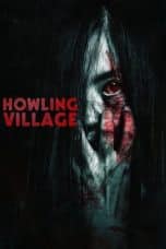 Nonton film Howling Village (2020) idlix , lk21, dutafilm, dunia21