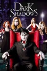 Nonton film Dark Shadows (2012) idlix , lk21, dutafilm, dunia21