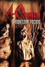 Nonton film 40 Hari Bangkitnya Pocong (2008) idlix , lk21, dutafilm, dunia21