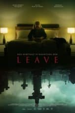 Nonton film Leave (2022) idlix , lk21, dutafilm, dunia21