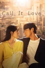 Nonton film Call It Love (2023) idlix , lk21, dutafilm, dunia21