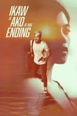 Nonton film Ikaw at Ako at ang Ending (2021) idlix , lk21, dutafilm, dunia21