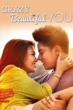 Nonton film Crazy Beautiful You (2015) idlix , lk21, dutafilm, dunia21