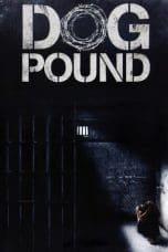 Nonton film Dog Pound (2010) idlix , lk21, dutafilm, dunia21