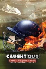 Nonton film Caught Out: Crime. Corruption.Cricket. (2023) idlix , lk21, dutafilm, dunia21