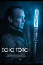 Nonton film Echo Torch (2016) idlix , lk21, dutafilm, dunia21