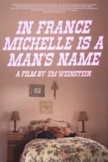 Nonton film In France Michelle Is a Man’s Name (2020) idlix , lk21, dutafilm, dunia21