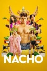 Nonton film Nacho (2023) idlix , lk21, dutafilm, dunia21