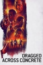 Nonton film Dragged Across Concrete (2018) idlix , lk21, dutafilm, dunia21