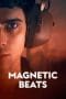 Nonton film Magnetic Beats (2021) idlix , lk21, dutafilm, dunia21