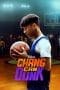 Nonton film Chang Can Dunk (2023) idlix , lk21, dutafilm, dunia21