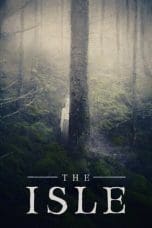 Nonton film The Isle (2019) idlix , lk21, dutafilm, dunia21