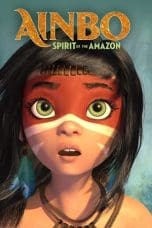 Nonton film AINBO: Spirit of the Amazon (2021) idlix , lk21, dutafilm, dunia21