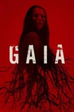 Nonton film Gaia (2021) idlix , lk21, dutafilm, dunia21