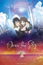 Nonton film Kimi wa Kanata (Over the Sky) (2020) idlix , lk21, dutafilm, dunia21