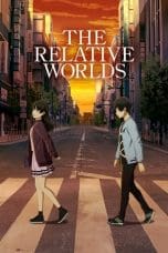 Nonton film Ashita Sekai ga Owaru toshitemo  (The Relative Worlds) (2019) idlix , lk21, dutafilm, dunia21