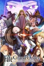 Nonton film Fate/Grand Order Absolute Demonic Front: Babylonia (2019) idlix , lk21, dutafilm, dunia21