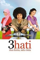 Nonton film 3 Hati Dua Dunia Satu Cinta (2010) idlix , lk21, dutafilm, dunia21