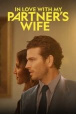 Nonton film In Love With My Partner’s Wife (2020) idlix , lk21, dutafilm, dunia21