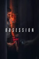 Nonton film Obsession (2023) idlix , lk21, dutafilm, dunia21